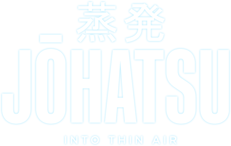 蒸発　JOHATSU – INTO THIN AIR
